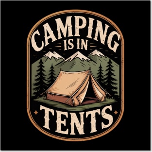 Camping is in Tents funny tent camping saying pun joke Posters and Art